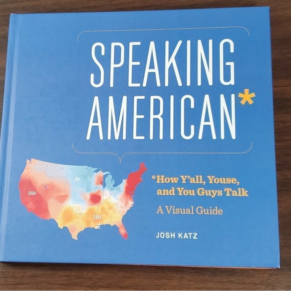 Speaking American A Visual‎ Guide Coffee Table Book by Josh Katz